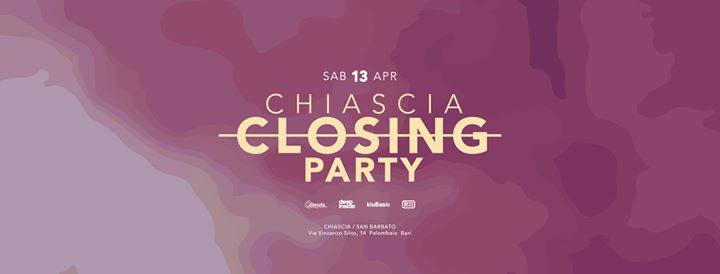 013 Aprile • Closing Party • Chiascia