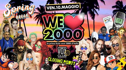 WE Love 2000® Spring Break Modena Venerdì 10 Maggio @VOX CLUB