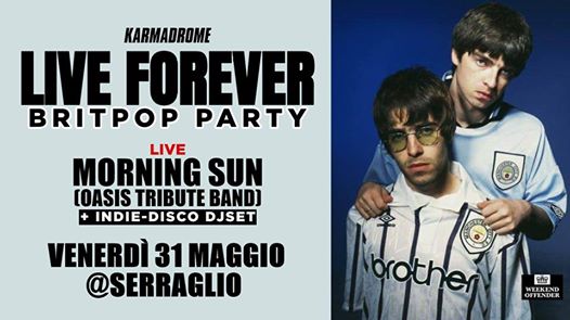 Karmadrome: Britpop Party ★ Oasis Tribute + Djset @Serraglio