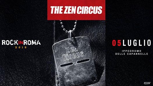 The Zen Circus // Roma – Rock in Roma, 5 Luglio