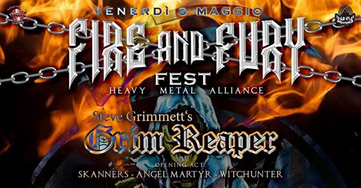 Fire and Fury Fest- Grim Reaper, Skanners + Guest