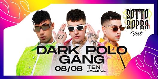 08 ago Dark Polo Gang - Sottosopra Fest -