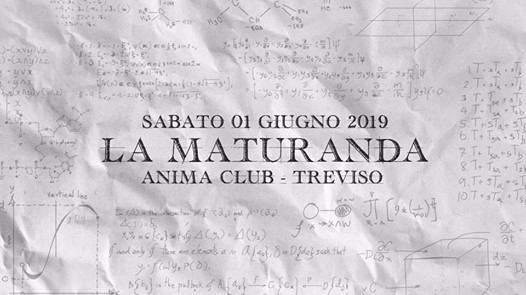 La Maturanda • Anima Club • Treviso