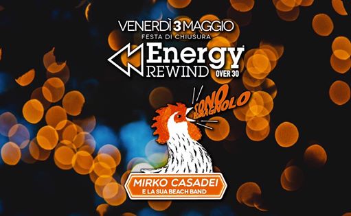 Energy Rewind FESTA DI CHIUSURA-Sono romagnolo@ Discoteca Energy