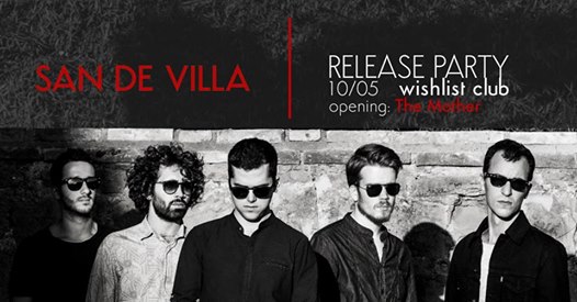 San De Villa release party + The Mother • 10/05 • Wishlist Club