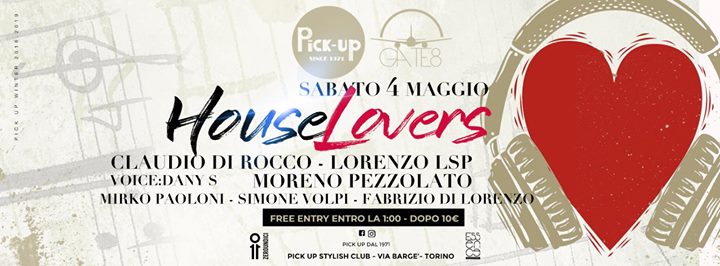 Sabato 4 Maggio House Lovers Pick Up Torino