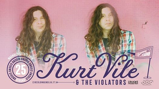 Kurt Vile & the Violators live | Magnolia - Milan