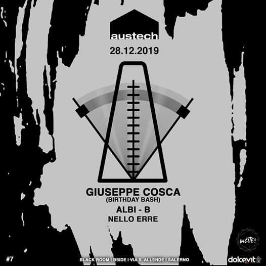 Austech present: GIUSEPPE COSCA bday bash!! 28.12.2019