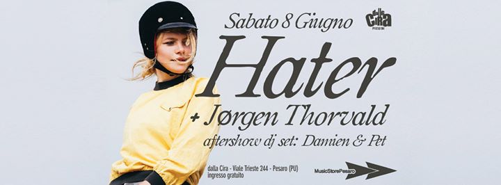 Hater (Swe) + Jorgen Thorvald / Damien & Pet dj set - Dalla Cira