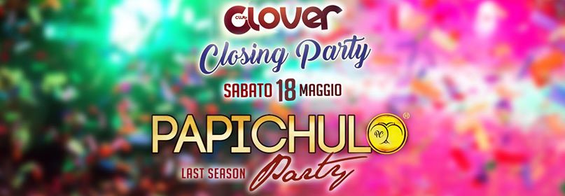Papichulo Party 18.05.2019 - Closing Party - Clover (Pg)