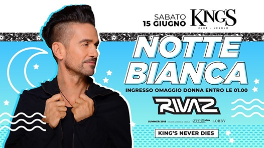 KING'S - La Notte Bianca w/ Rivaz