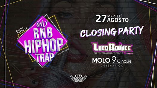 LOCO BOUNCE Closing Party @MOLO 9Cinque