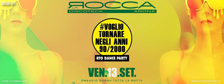 BreakUp! Fri.13/09 • RTO 90/2k's Dance Party • c/o La Rocca Gold
