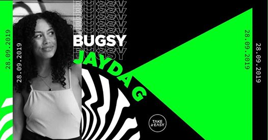 Jayda G + Bugsy | Take it Easy