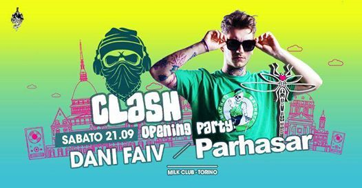 Clash! Opening Party - Dani Five live + Parhasar Show Case