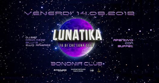 14.06.2k19 Lunatika Aperitivo Buffet & Musica at: Bononia Club