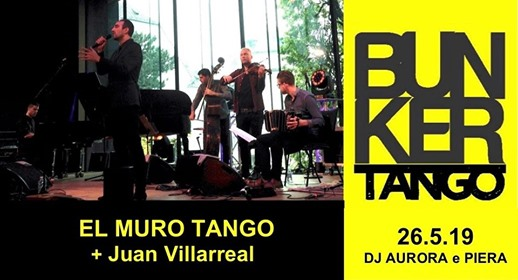 Bunker 26.5 El Muro Tango + Juan Villarreal live