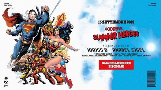 Domenica 15 Settembre ''goodbye Summer Heroes'' - Closing party