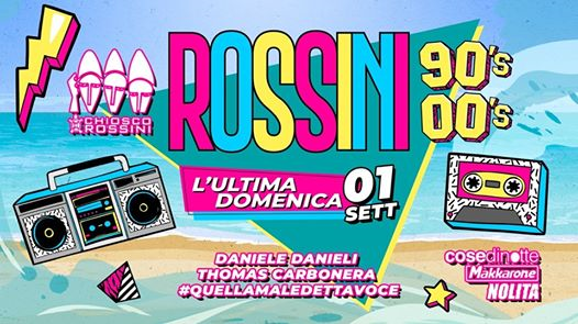 01.09 | Chiosco Rossini '90 '00 - L'ulitma Domenica