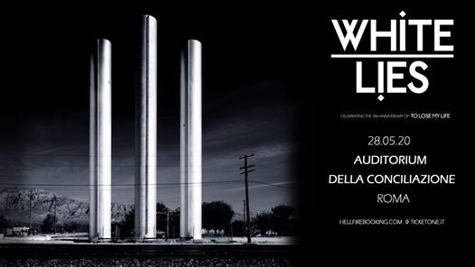 White Lies | Auditorium della Conciliazione, Roma