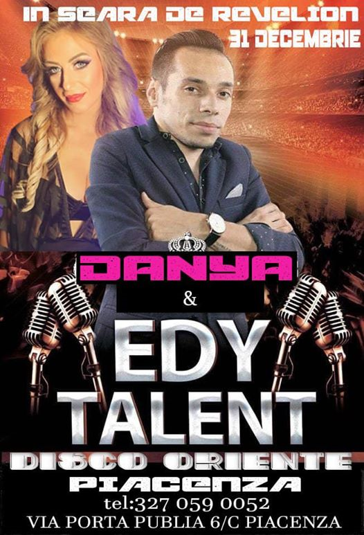 Revelion/Capodanno Edy Talent Si Danya Live La Oriente