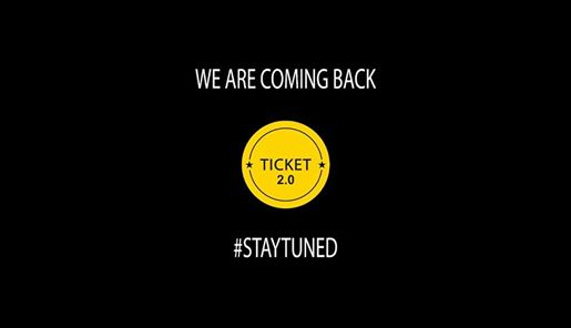 Ticket 2.0 • We Are Coming Back