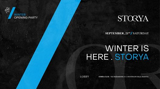 STORYA | Winter Is Here | Opening Party