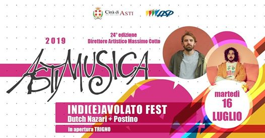 Indieavolato fest con Dutch Nazari + Postino - Astimusica