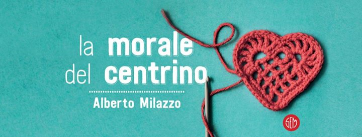 La morale del centrino • Alberto Milazzo