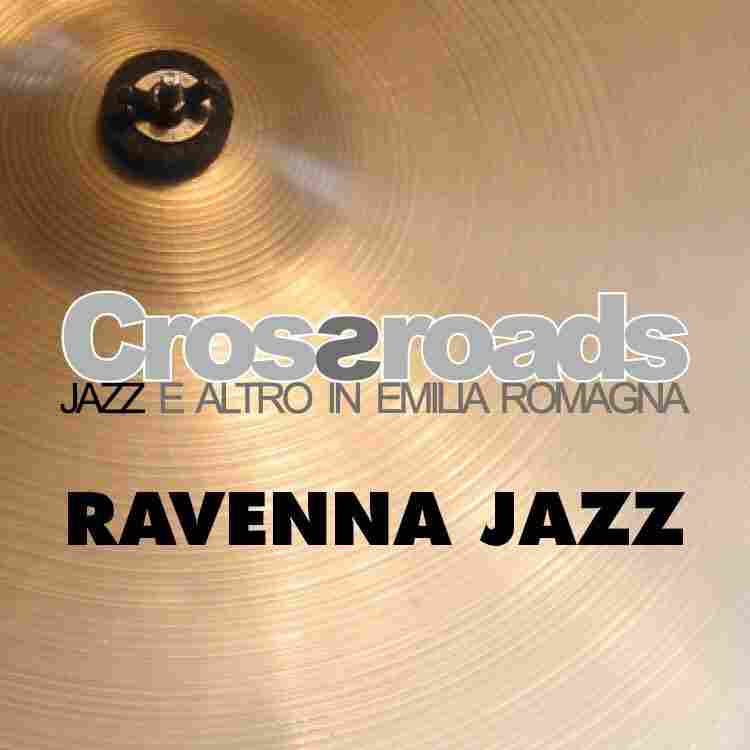 Crossroads & Ravenna Jazz